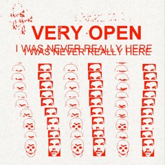Very Open - I Was Never Really Here 2017 Mixtape