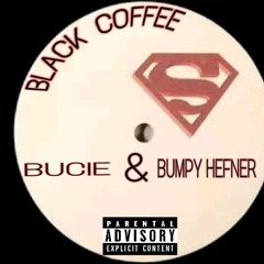 SUPERMAN - BLACK COFFEE FEATURING BUCIE & BUMPY HEFNER