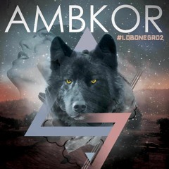 AMBKOR - POR SI TE CAES Ft. MAGNO - #LOBONEGRO2