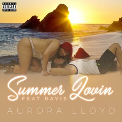 Summer Lovin Feat. Davis