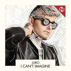 JURO - I Can't Imagine