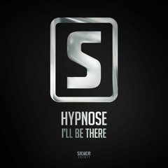Hypnose - I'll Be There (#SSL077)