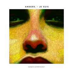 Anders. - Je Suis [IS002] | Inner Symphony