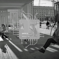 MixCult Radio Podcast # 189: Magic B - Nothing Serious (2017)