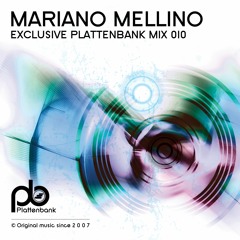 Mariano Mellino - Exclusive Plattenbank Mix 010