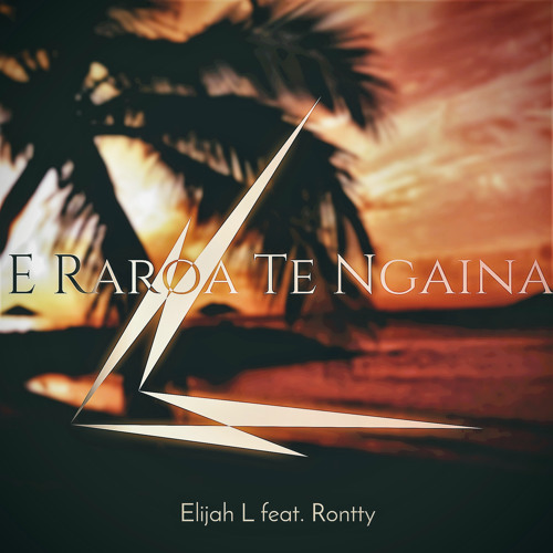 E Raroa Te Ngaina (feat. RonTTy)