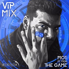 MOTi ft. Yton - The Game (ViP Mix) OUT SOON