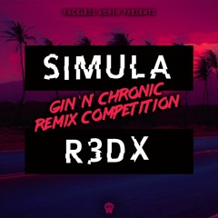 Simula & R3dx - Gin N Chronic REMIX CLIP