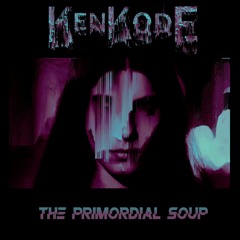 The Primordial Soup [The Listen Saga]
