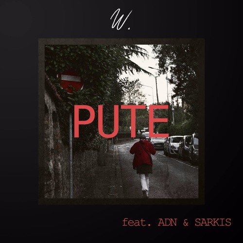 Pute ft. ADN & Sarkis (Prod. AvddxcT)