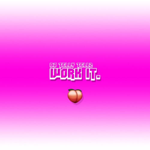 DJ Telly Tellz - Work It