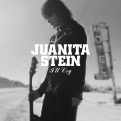 Juanita Stein  'I'll Cry '
