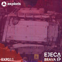 Premiere: EJECA - Brava [Exploris]