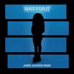 waitforit(J. Jackson Remix)