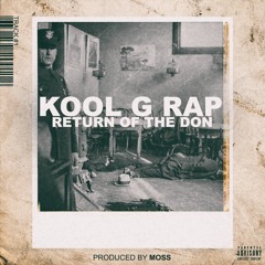 Kool G Rap "Return Of The Don" (prod. by MoSS)