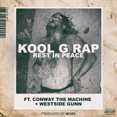 Kool G Rap feat. Conway The Machine + Westside Gunn "Rest In Peace" (prod. by MoSS)