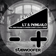 LT & Péndulo - Game Over [Subwoofer Records]