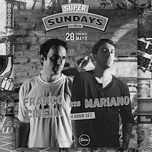 FRANCO CINELLI B2B MARIANO @ CROBAR SUPER SUNDAYS (28.05.2017)