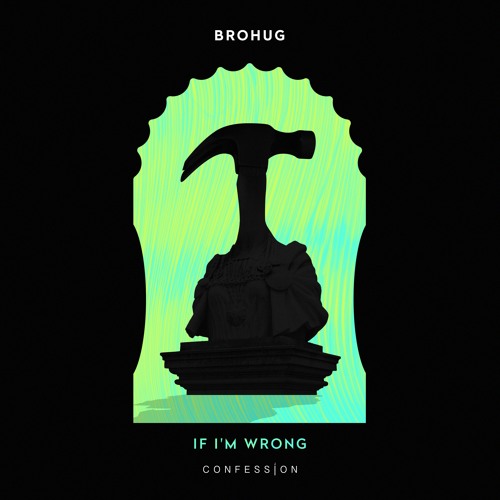 Brohug - If I'm Wrong
