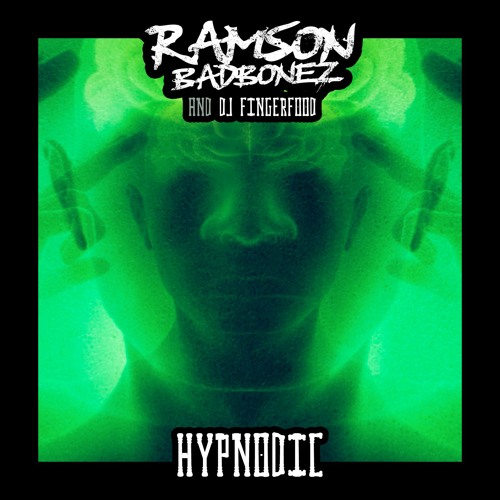 Ramson Badbonez & DJ Fingerfood - Hypnodic