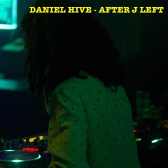 Daniel Hive - After J Left