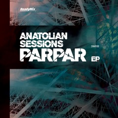 SRMR168 : Anatolian Sessions - Parpar (Troja Remix)