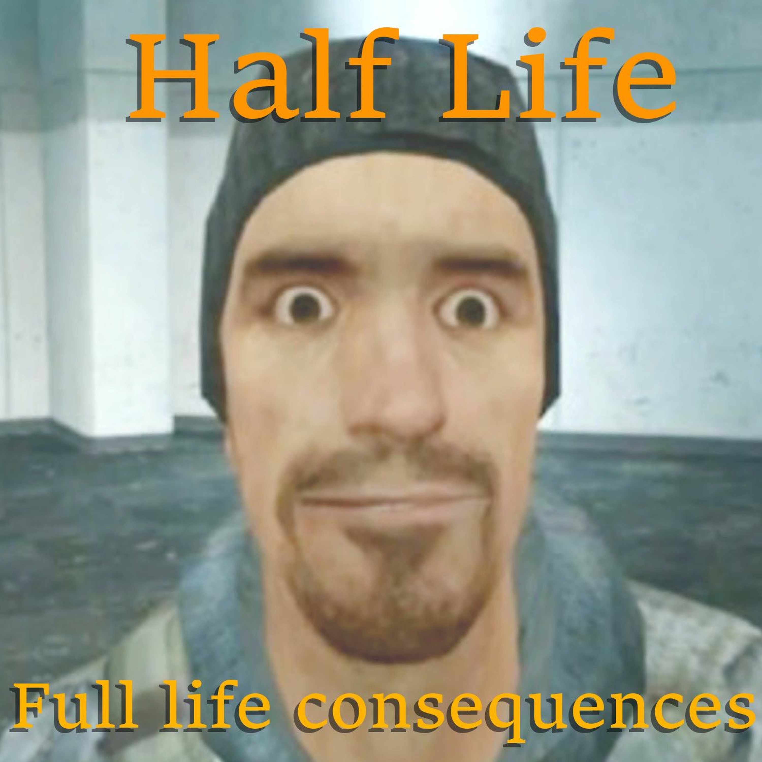 Bonus Content - Half Life - Full Life Consequences