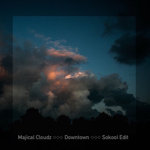 Stream Majical Cloudz - Downtown (SoKool Edit) by SoKooL | Listen online  for free on SoundCloud