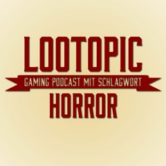 Lootopic - #23 Horror