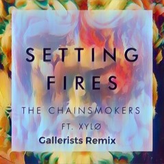 Setting Fires (Gallerists Remix)