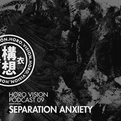 Separation Anxiety - Horo Vision Podcast 09