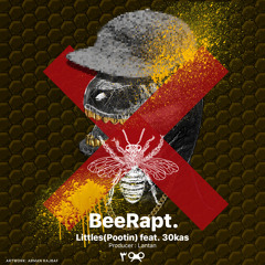 30kas - BeeRapt (ft pootin)