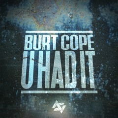 Burt Cope - U Had It [ART060] (FREE DOWNLOAD)