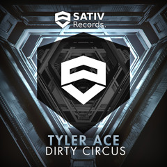 Tyler Ace - Dirty Circus | OUT NOW