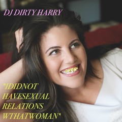 *IDIDNOTHAVESEXUALRELATIONSWTHATWOMAN*