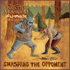 Infected Mushroom - Smashing The Opponent (Fumek Rmx )