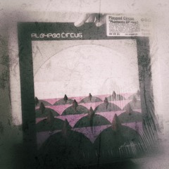 Playpad Circus  - Drink And Fuck - Peter Nikolai Edit / Lalonova released