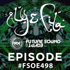 Yoji Biomehanika – A Theme From Banginglobe (TrancEye Rework) | FUTURE SOUND @ FSOE 498 (Aly & Fila)