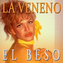 La Veneno - El Beso 👄