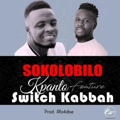 Kpanto ft. switch Kabbah - Sokolobilo