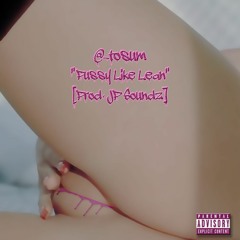 Pussy Like Lean [Prod. JP Soundz]