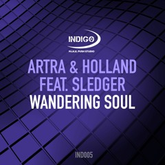 Artra & Holland feat. Sledger - Wandering Soul [MPS Indigo/Black Hole Recordings]