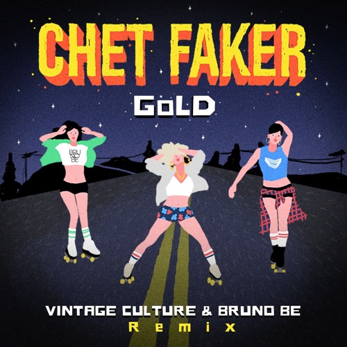 Stream Chet Faker - Gold (Vintage Culture & Bruno Be Remix) [Free.