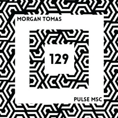129ème Pulsation - MORGAN TOMAS