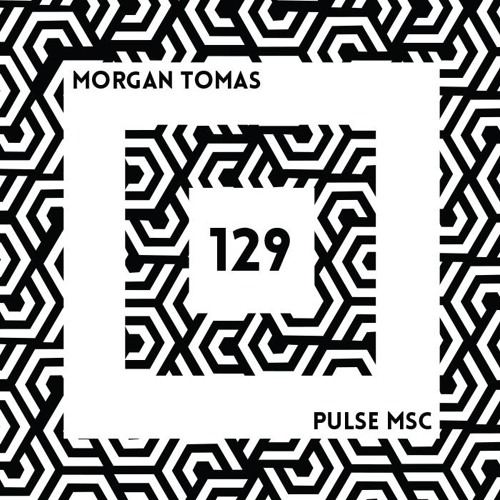 129ème Pulsation - MORGAN TOMAS