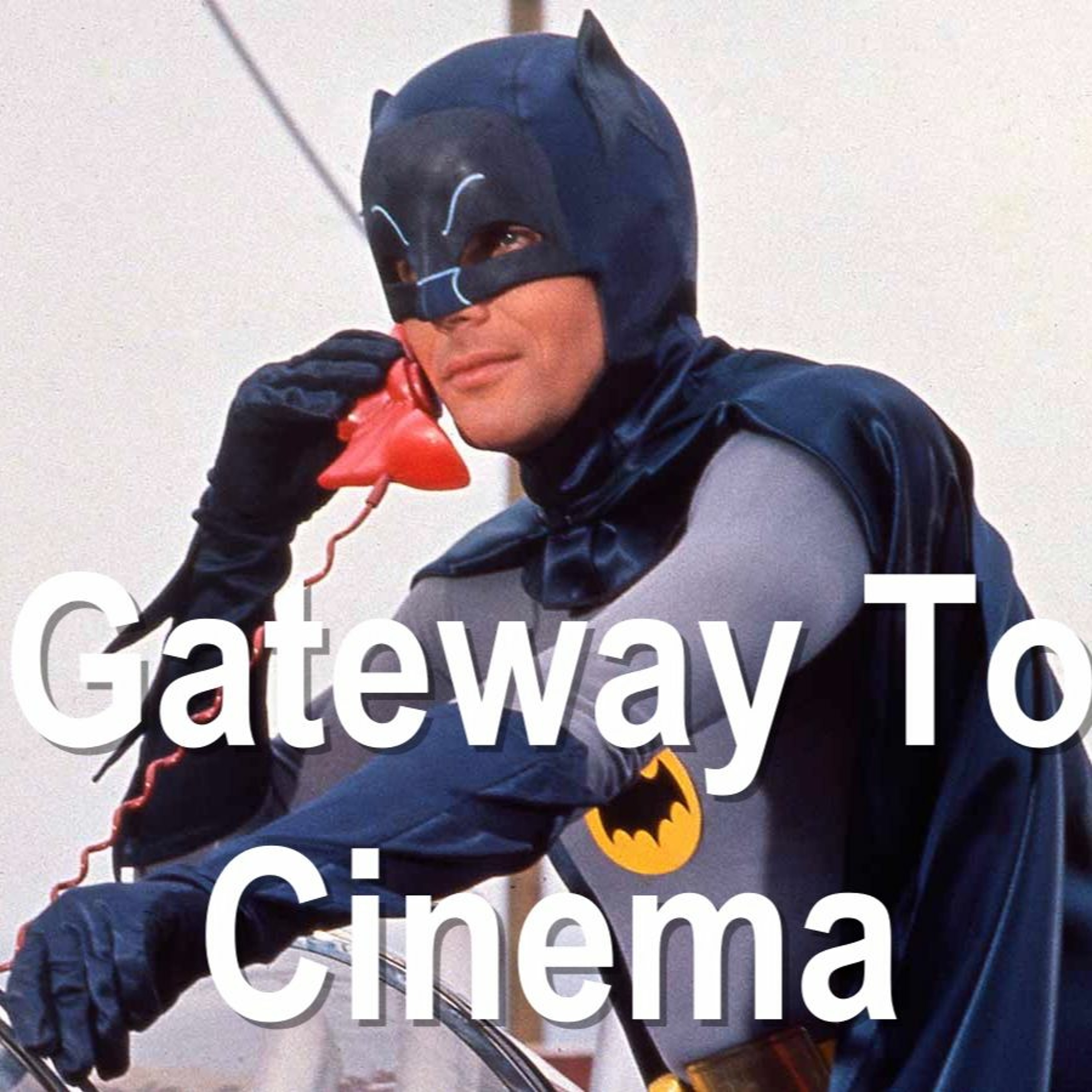 Batman: The Movie (1966) - Gateway to Cinema (Episode 12) episode artwork