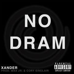 No Dram (prod. Max Jr. & Cory Sinclair)