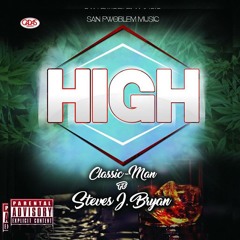 High - Classic Man Ft Steves J Bryan