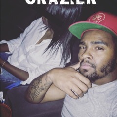 Crazier- Mikey Rampage