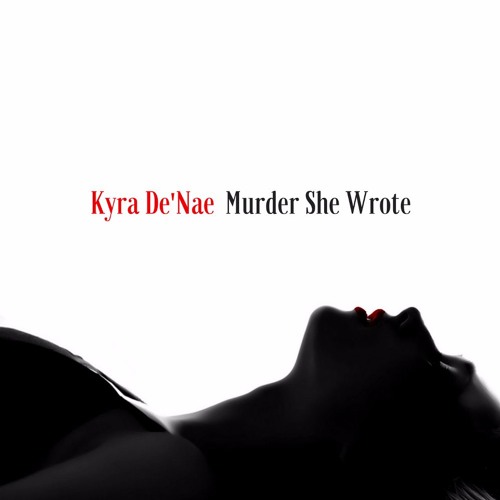 Kyra De'Nae - Murder She Wrote